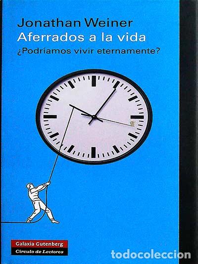 Libros: Aferrados a la vida - Jonathan Weiner - Foto 1