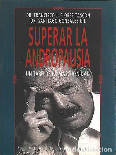 Libros: Superar la andropausa - Dr. Francisco J. Florez Tascon - Foto 1