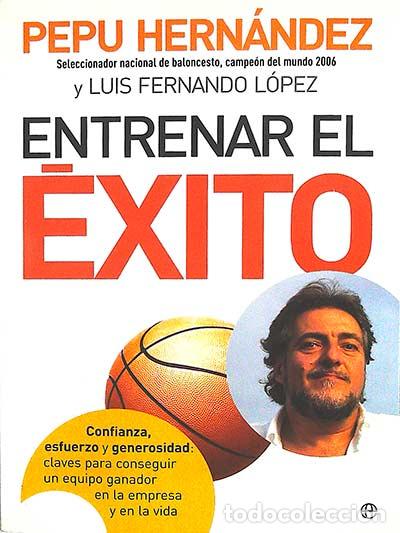 Libros: Entrenar el &eacute;xito - Hern&aacute;ndez,Pepu - Foto 1