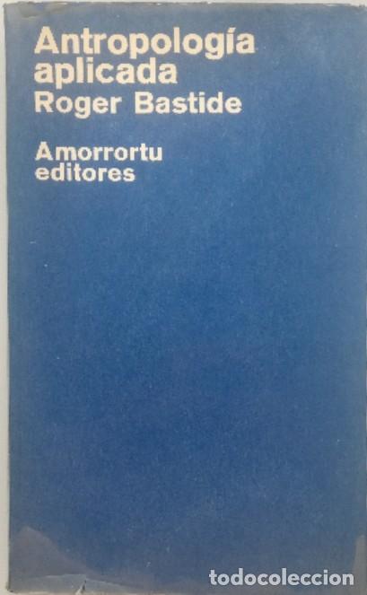Libros: Antropolog&iacute;a aplicada. - Roger Bastide. - Foto 1