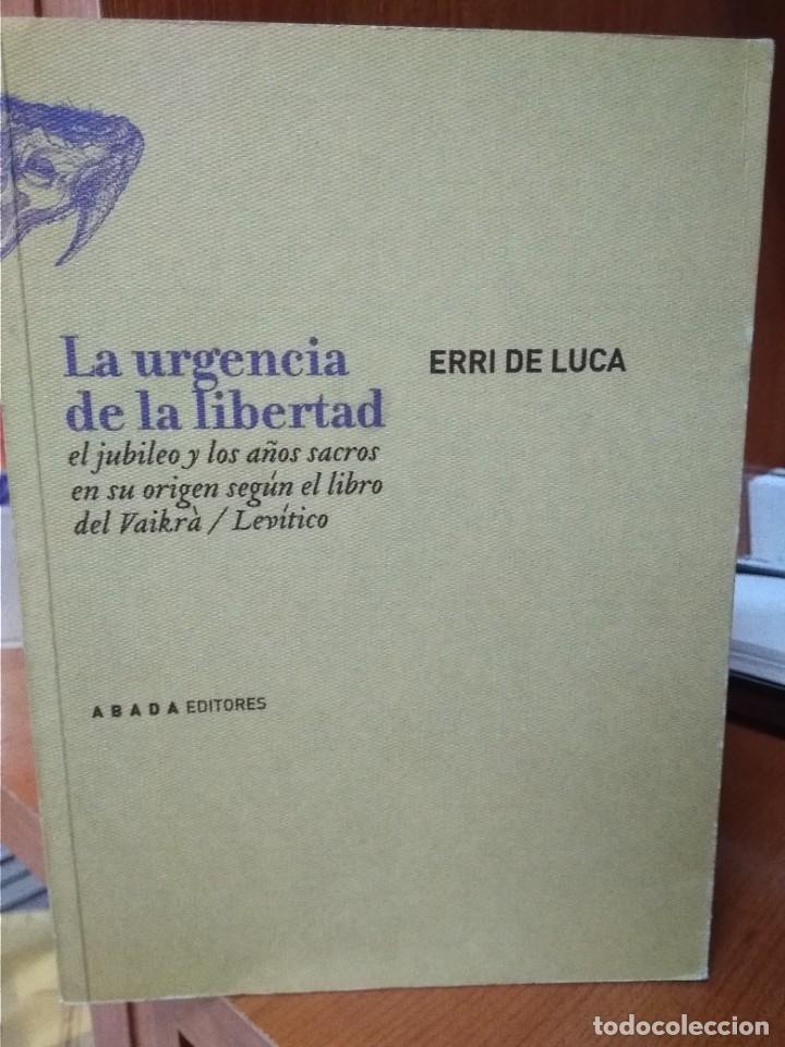 Libros: La urgencia de la libertad,jubileo y a&ntilde;os sacros en su origen seg&uacute;n Vaikr&aacute; y Lev&iacute;tico, Erri de Luca