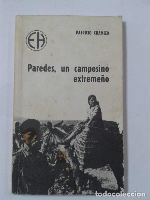 Libros: PAREDES UN CAMPESINO EXTREME&Ntilde;O. PATRICIO CHAMIZO - Foto 1