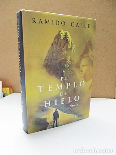 Libros: CALLE, RAMIRO. - EL TEMPLO DE HIELO (NOVELA). - Foto 1