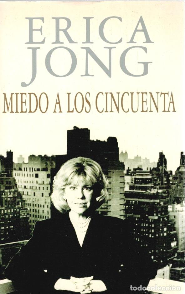 Libros: MIEDO A LOS CINCUENTA - Erica Jong - Foto 1