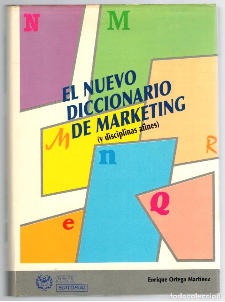 Bücher: EL NUEVO DICCIONARIO DE MARKETING (y disciplinas afines) - Enrique Ortega Martínez