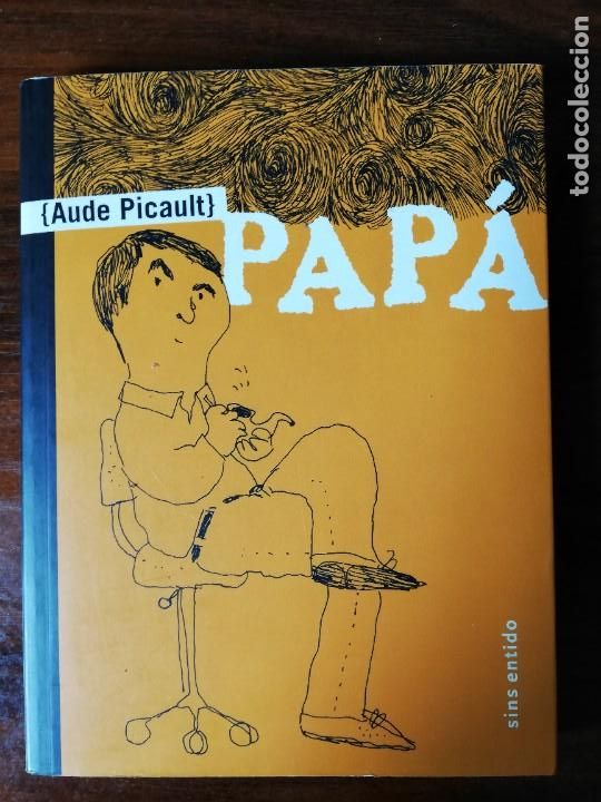 Libros: PAP&Aacute; - AUDE PICAULT - ED. SINSENTIDO,2009 - Foto 1