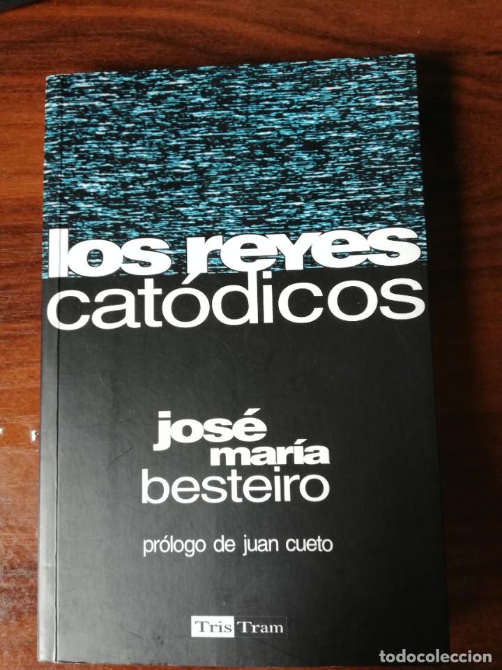 Libros: LOS REYES CAT&Oacute;DICOS. JOSE MAR&Iacute;A BESTEIRO - Foto 1