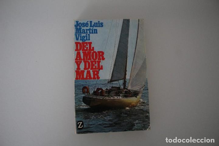 Libros: DEL AMOR Y DEL MAR JOSE LUIS MART&Iacute;N VIGIL - Foto 1