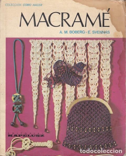 Libros: MACRAM&Eacute; - BOBERG, A. M.; SVENNAS, E. - Foto 1
