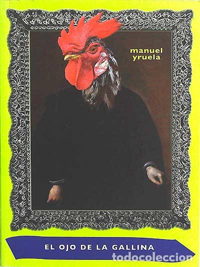 Libros: El ojo de la gallina - Manuel Yruela - Foto 1