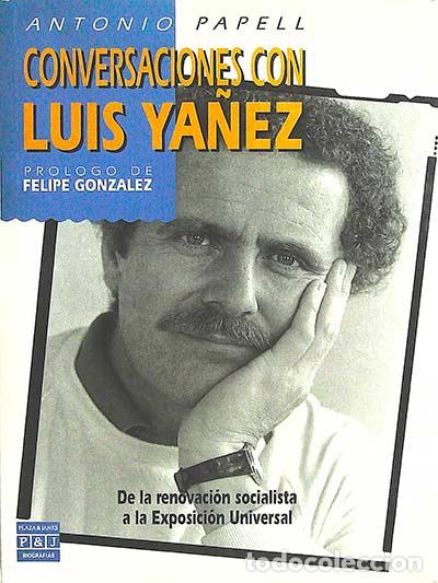 Libros: Conversaciones con Luis Ya&ntilde;ez - Antonio Papell - Foto 1