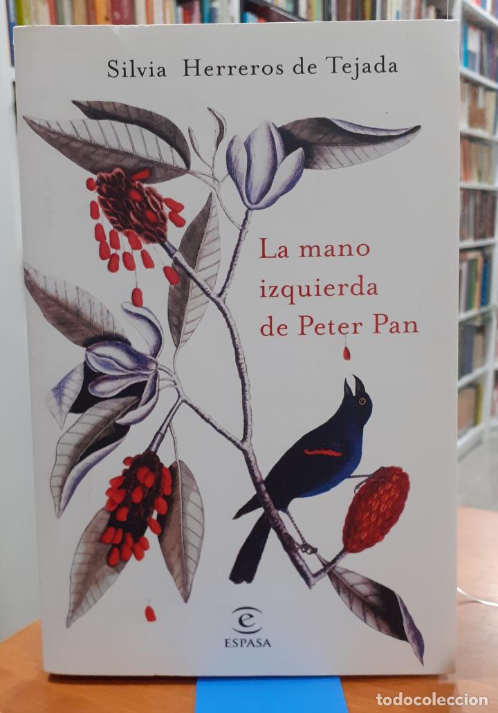Libros: La mano izquierda de Peter Pan - HERREROS DE TEJADA, SILVIA