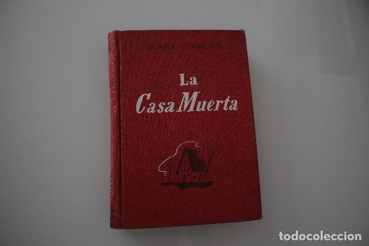Libros: LA CASA MUERTA HENRY BORDEAUX - Foto 1