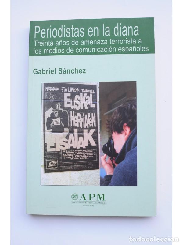 Libros: Periodistas en la diana - S&Aacute;NCHEZ, Gabriel - Foto 1