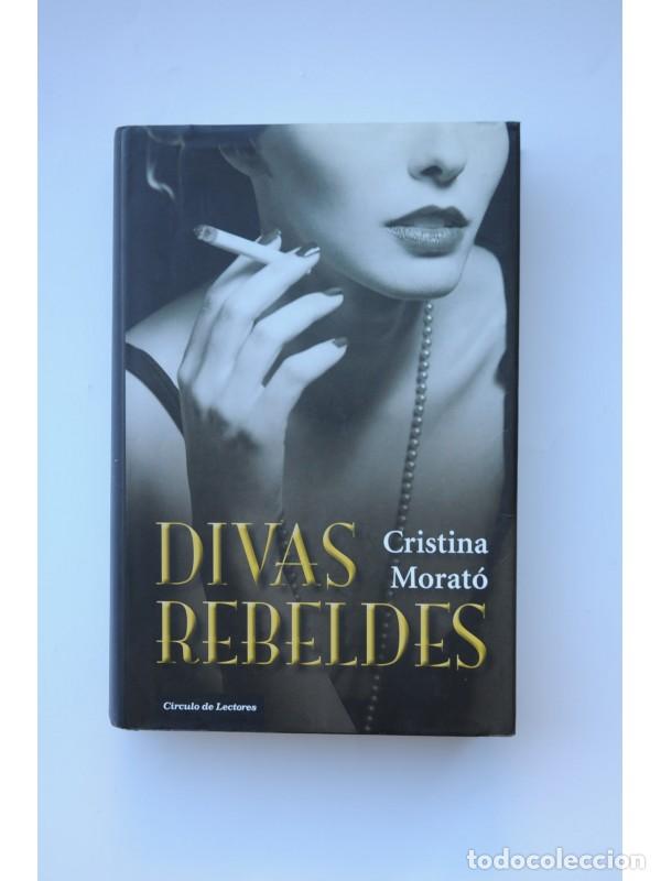 Libros: Divas Rebeldes - MORAT&Oacute;, Cristina - Foto 1