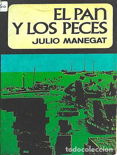 Libros: El pan y los peces - Julio Manegat - Foto 1