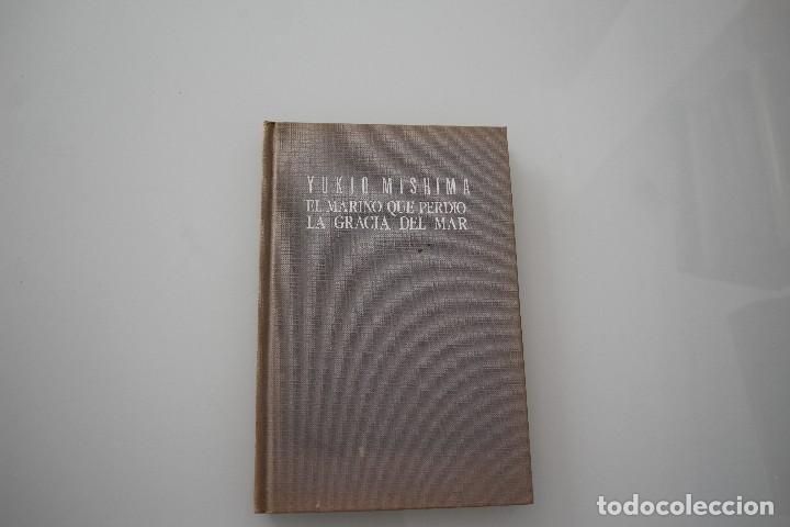 Libros: EL MARINO QUE PERDI&Oacute; LA GRACIA DEL MAR YUKIO MISHIMA - Foto 2