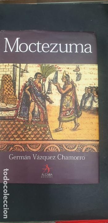 Libros: Moctezuma - Germ&aacute;n V&aacute;zquez Chamorro tapa dura - Foto 1