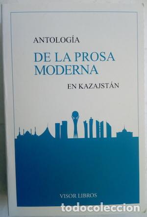 Libros: ANTOLOGIA DE LA PROSA MODERNA EN KAZAJSTAN - S&aacute;nchez Puig,M. - Foto 1