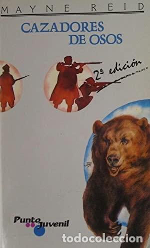 Libros: CAZADORES DE OSOS - Reid,Maine - Foto 1