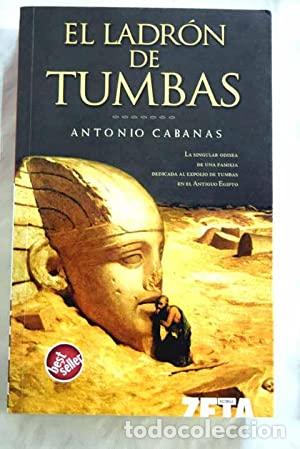 Libros: EL LADR&Oacute;N DE TUMBAS - Cabanas,Antonio - Foto 1