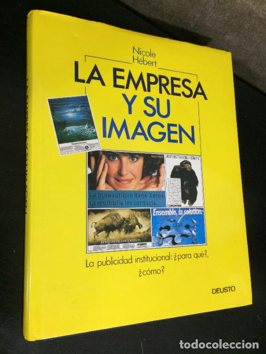 Libros: H&Eacute;BERT, Nicole. LA EMPRESA Y SU IMAGEN. La publicidad institucional: &iquest;para qu&eacute;?, &iquest;c&oacute;mo?