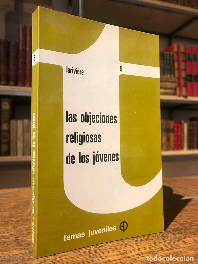 Libri di seconda mano: Las objeciones religiosas de los j&oacute;venes. Encuesta sobre la fe de los j&oacute;venes. - LARIVIERE.