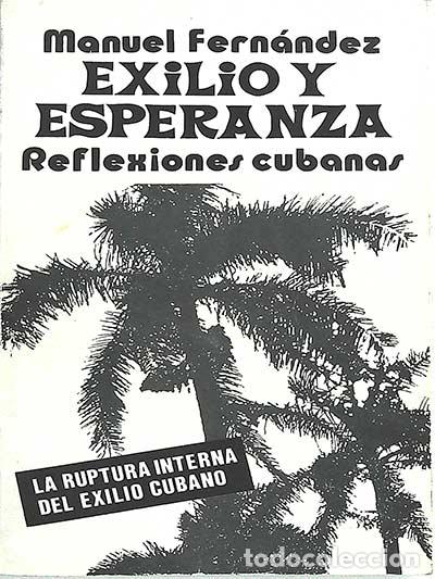 Libros: Exilio y esperanza: reflexiones cubanas - Manuel Fern&aacute;ndez - Foto 1
