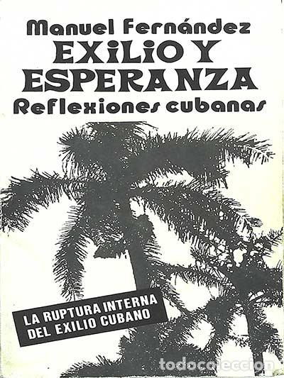 Libros: Exilio y esperanza: reflexiones cubanas - Manuel Fern&aacute;ndez - Foto 1