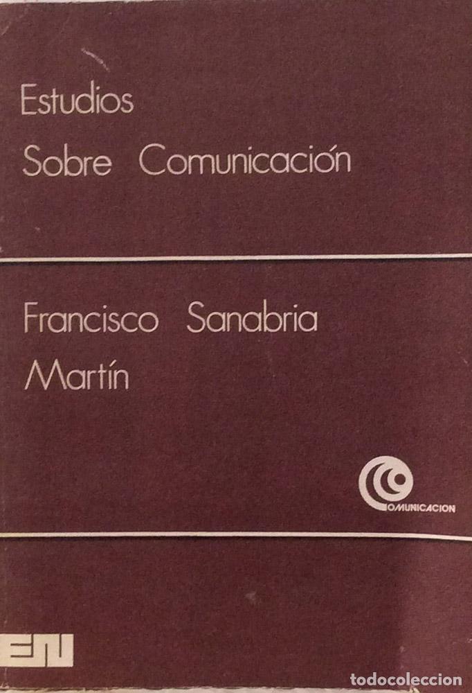 Libros: Estudios sobre comunicaci&oacute;n - Francisco Sanabria Mart&iacute;n - Foto 2