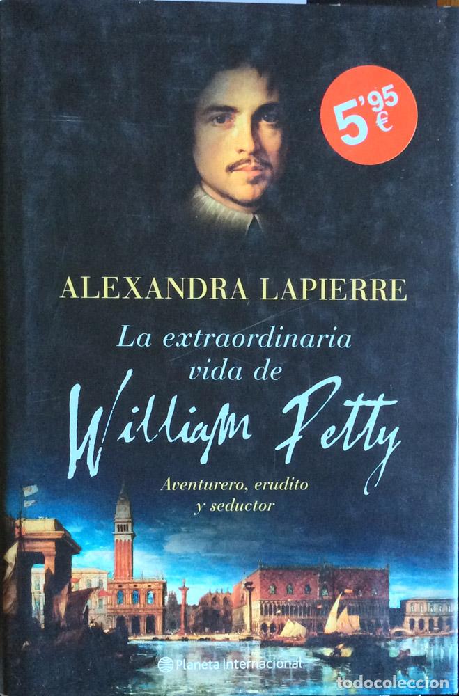 Libros: La extraordinaria vida de William Petty - Alexandra Lapierre - Foto 2