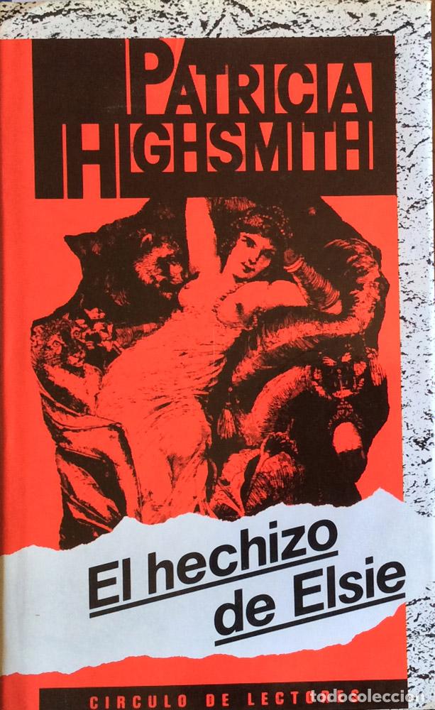 Libros: El hechizo de Elsie - Patricia Highsmith - Foto 2