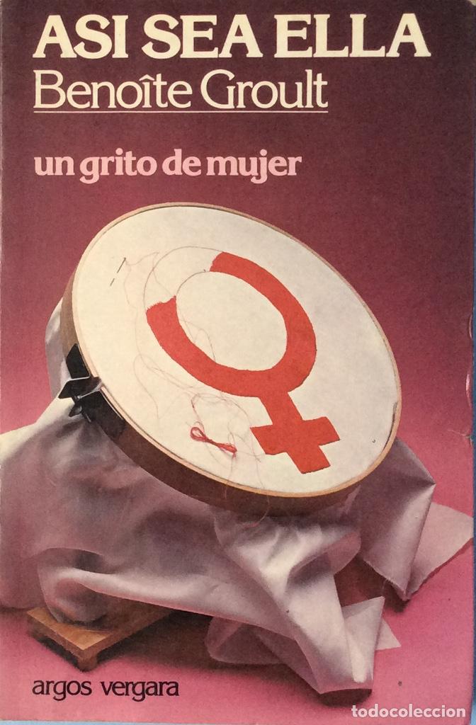 Libros: Asi sea ella - Beno&icirc;te Groult - Foto 2