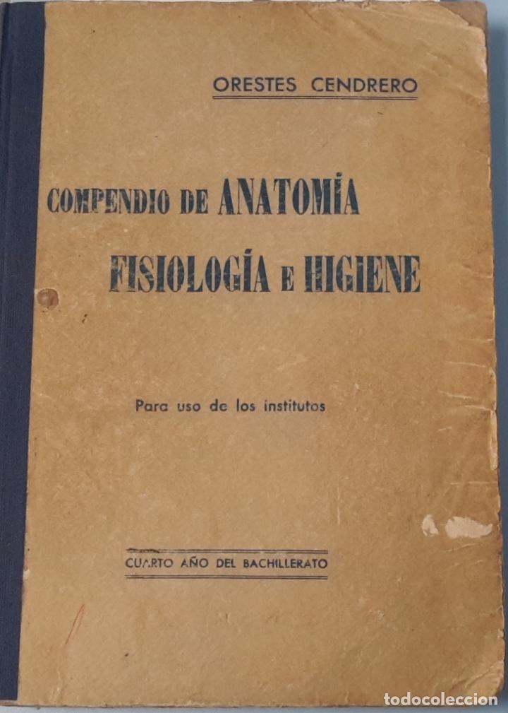 Libros: Compendio de Anatom&iacute;a, Fisiolog&iacute;a e Higiene - Orestes Cendrero - Foto 2