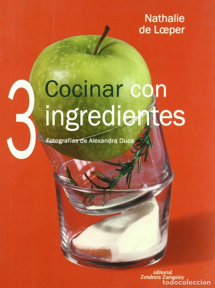 Libros: Cocinar con 3 ingredientes - Nathalie de Loeper - Foto 2
