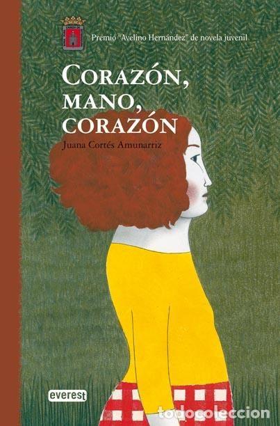 Libros: Coraz&oacute;n, mano, coraz&oacute;n - Juana Cort&eacute;s Amunarriz - Foto 2