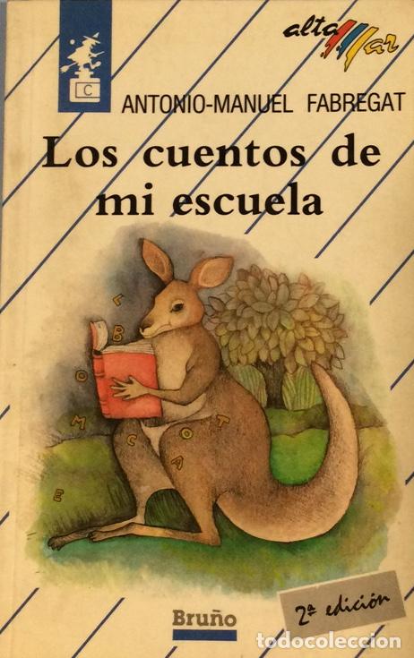Libros: Los cuentos de mi escuela - Antonio-Manuel Fabregat - Foto 2