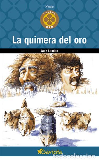 Libros: La quimera del oro - Jack London - Foto 2