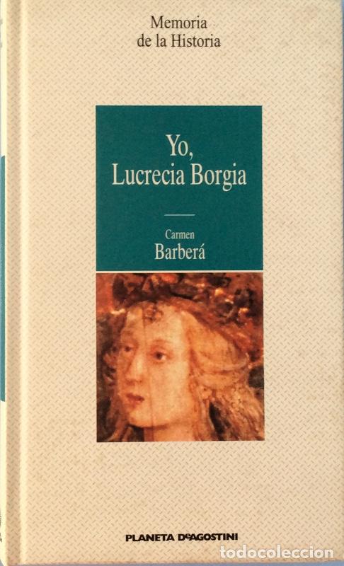 Libros: Yo, Lucrecia Borgia - Carmen Barber&aacute; - Foto 2