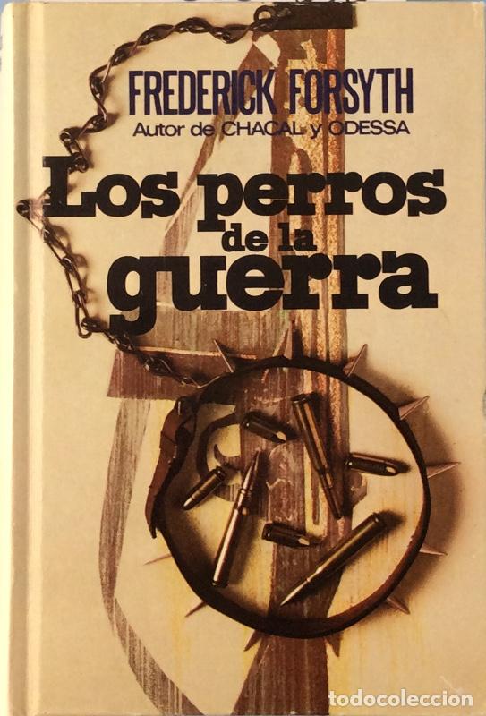 Libros: Los Perros de la Guerra - Frederick Forsyth - Foto 2