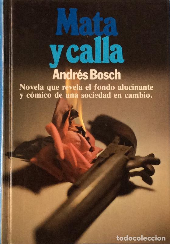 Libros: Mata y calla - Andres Bosch - Foto 2