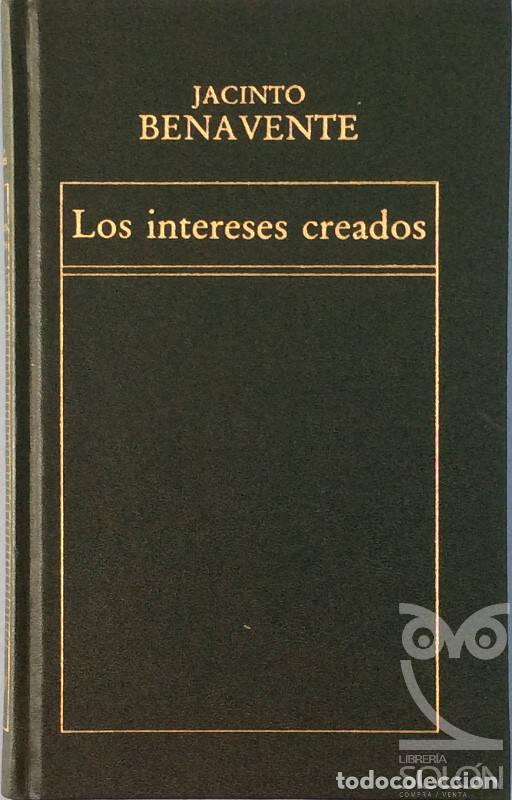 Libros: Los intereses creados - Jacinto Benavente - Foto 2