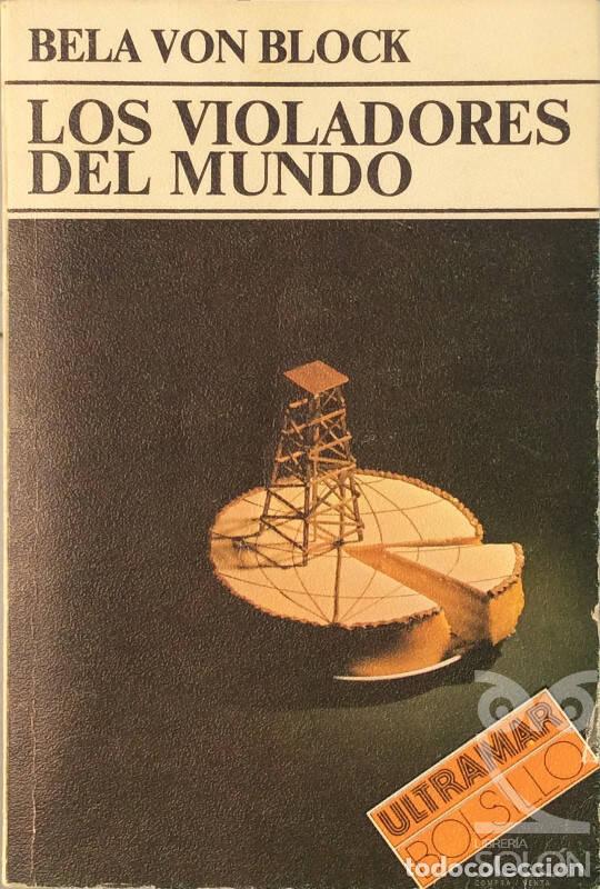 Libros: Los violadores del mundo - Bela von Block - Foto 2