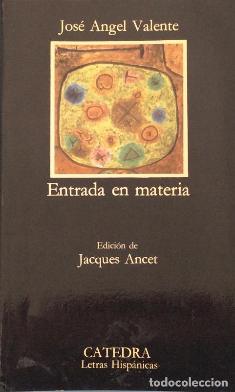 Libros: Entrada en materia - Jos&eacute; &Aacute;ngel Valente - Foto 2