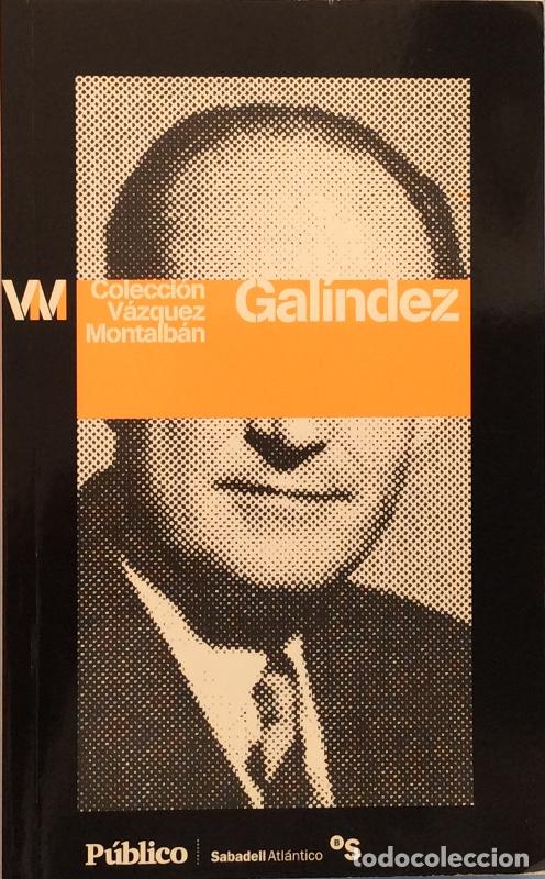 Libros: Gal&iacute;ndez - Manuel V&aacute;zquez Montalb&aacute;n - Foto 2