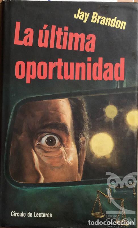 Libros: La &uacute;ltima oportunidad - Jay Brandon - Foto 1
