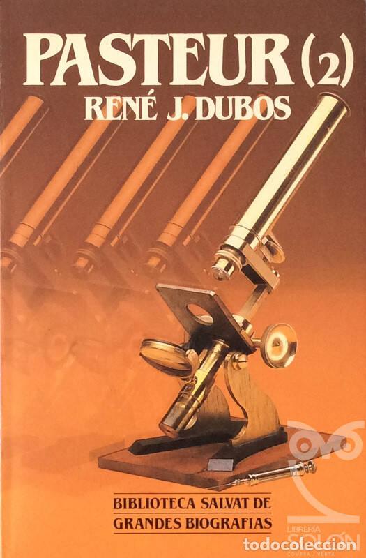 Libros: Pasteur (2) - Ren&eacute; J. Dubos - Foto 1