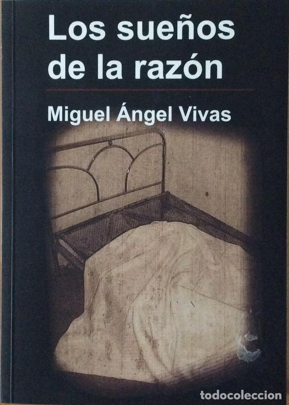 Libros: Los sue&ntilde;os de la raz&oacute;n - Vivas Moreno, Miguel &Aacute;ngel - Foto 1