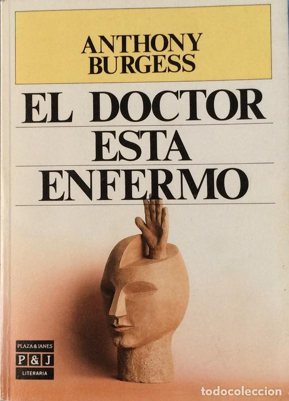 Libros: El Doctor est&aacute; enfermo - Burgess, Anthony - Foto 1