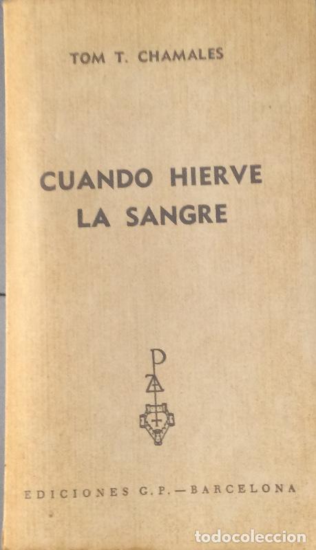 Libros: Cuando hierve la sangre - Tom T. Chamales - Foto 1